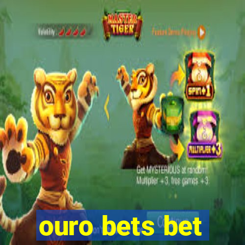 ouro bets bet